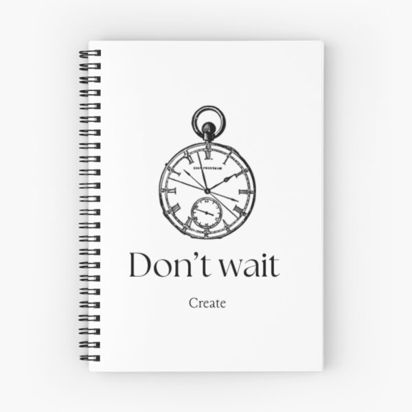 Item preview, Don't wait, create t-shirt designed and sold by HorologyHaven.