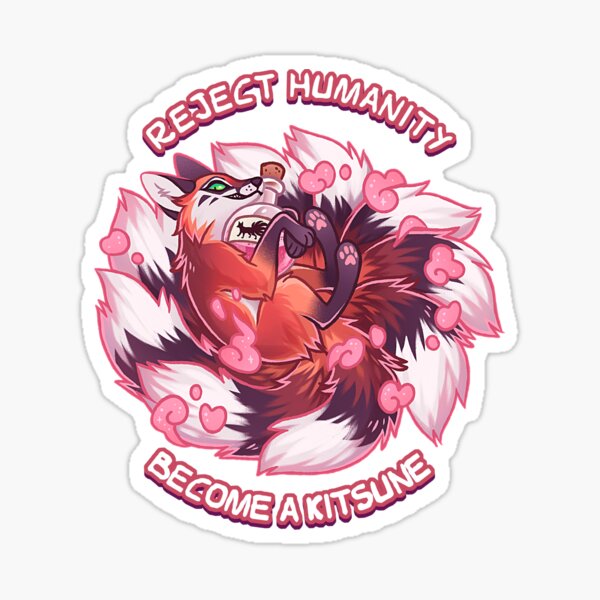 Item preview, Reject humanity, Become a KITSUNE! designed and sold by Mr.Lemur.