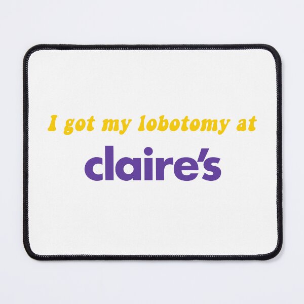Item preview, I got my lobotomy at claire's designed and sold by Maramsu Stickers.