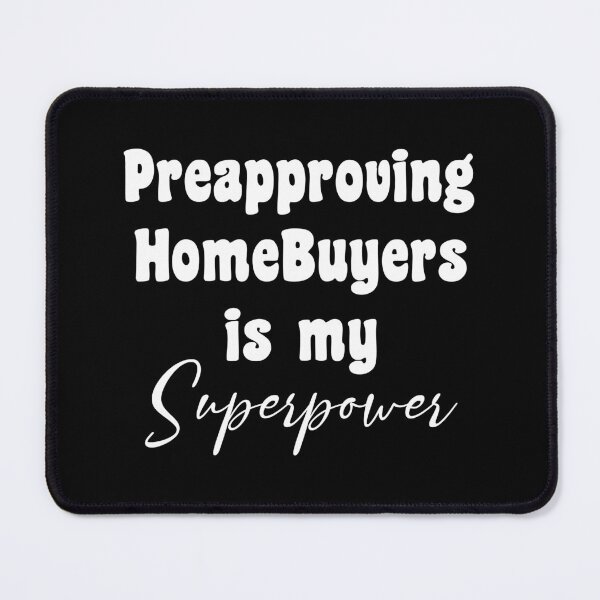 Item preview, Funny Loan Officer Design Pre Approving Homebuyers Is My Superpower Mortgage Broker designed and sold by Stick-Artistry.