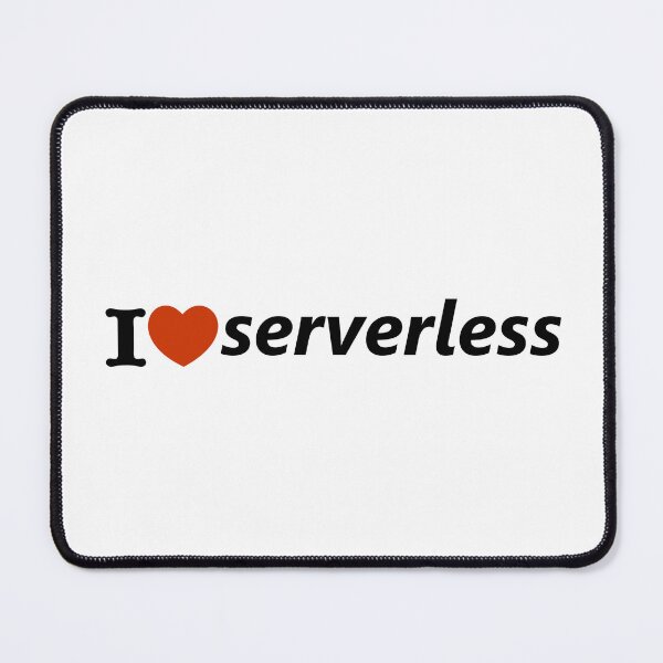 Item preview, I love serverless designed and sold by yourgeekside.