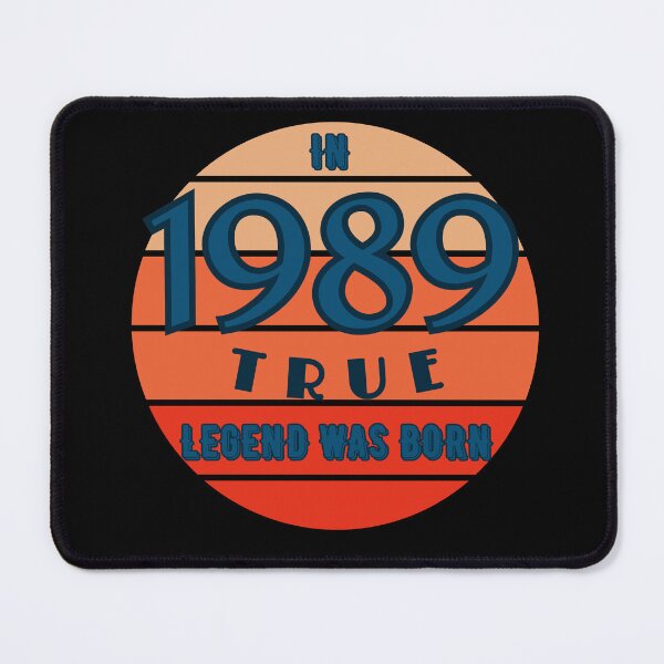 Item preview, In 1989 True Legend Was Born. Born in 1989. designed and sold by EdytaGister.
