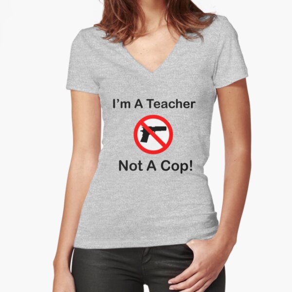 Item preview, I'm A Teacher - Not A Cop! designed and sold by BWBConcepts.