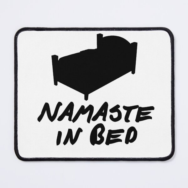 Item preview, Namaste in Bed designed and sold by GreenGuyTees.