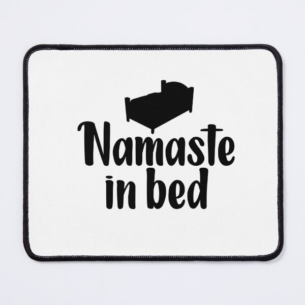 Item preview, Namaste in Bed designed and sold by GreenGuyTees.