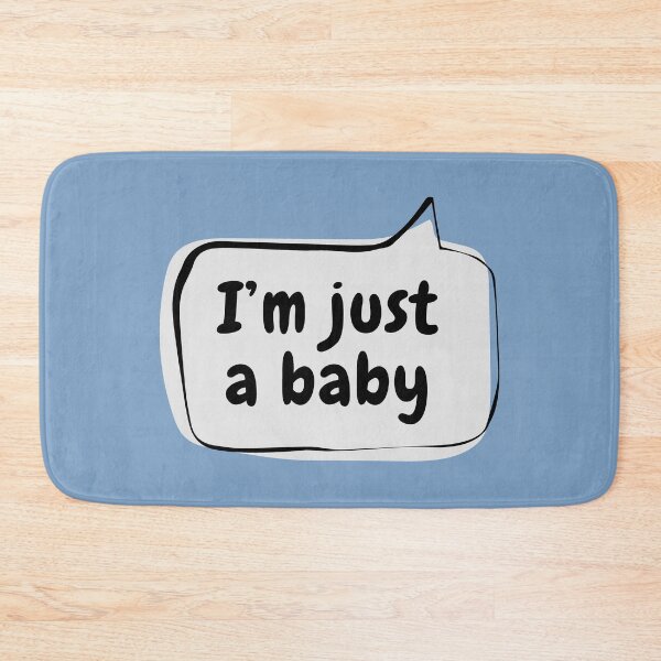 Item preview, I'm just a baby Speech Bubble designed and sold by usernamenaijan.
