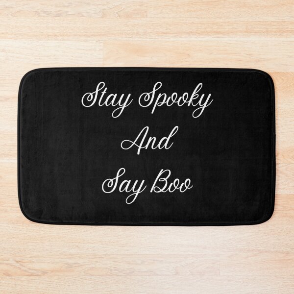 Item preview, Stay Spooky And Say Boo designed and sold by Designfs.