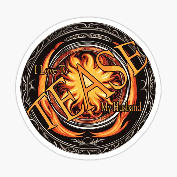 Item preview, I Love To Tease My Husband designed and sold by Vixen-Games.