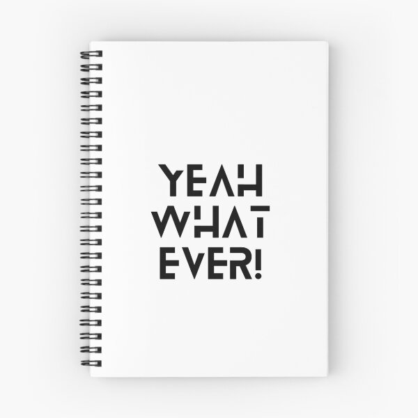 Item preview, Yeah What Ever! designed and sold by OATTO.