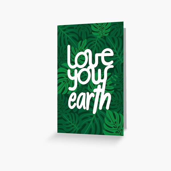 Love your Earth Greeting Card
