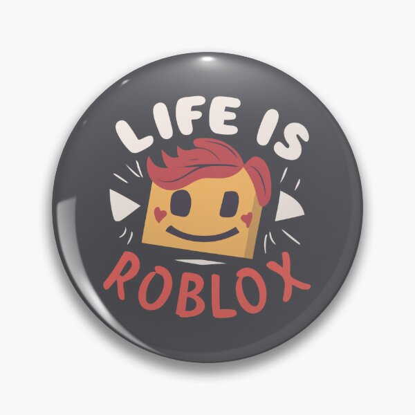 Roblox Enthusiast's Essential: Life is Roblox | Pin