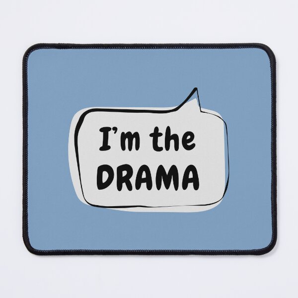 Item preview, I'm the DRAMA Speech Bubble designed and sold by usernamenaijan.
