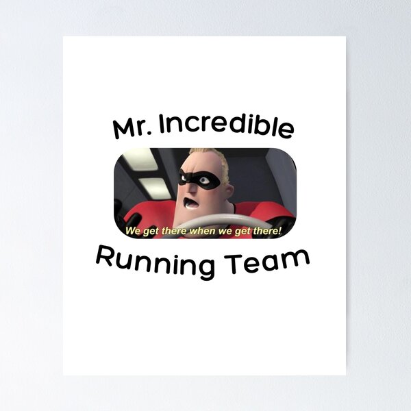 Mr. Incredible Posters for Sale - Fine Art America