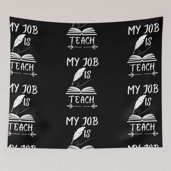 Item preview, my job Is Teach designed and sold by vaggleTown.