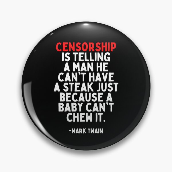 Item preview, Censorship Quote By Mark Twain designed and sold by Heterodoxster.