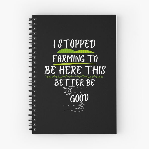 Item preview, I Stopped Farming To Be Here This Better Be Good designed and sold by vaggleTown.