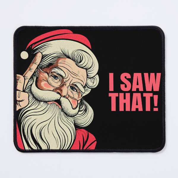 Item preview, Funny Quote Santa Meme I Saw That Christmas designed and sold by Loudpress.