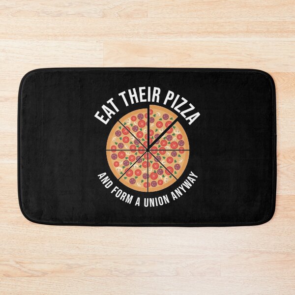 Item preview, Eat Their Pizza And Form A Union Anyway designed and sold by Cat Lady Designs.
