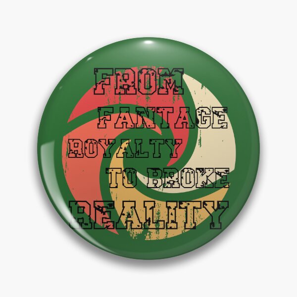 Item preview, From Fantage Royalty to Broke Reality designed and sold by ArtFeverShop.