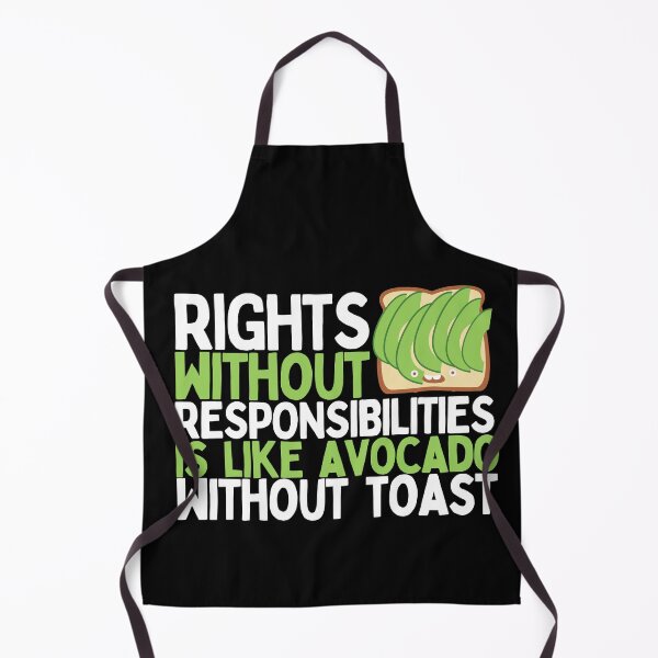 Item preview, Rights Without Responsibilities Is Like Avocado Without Toast designed and sold by Heterodoxster.