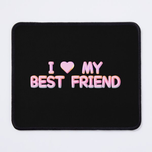Item preview, I love my best friend pink aesthetic besties  designed and sold by rovan-hamdy.