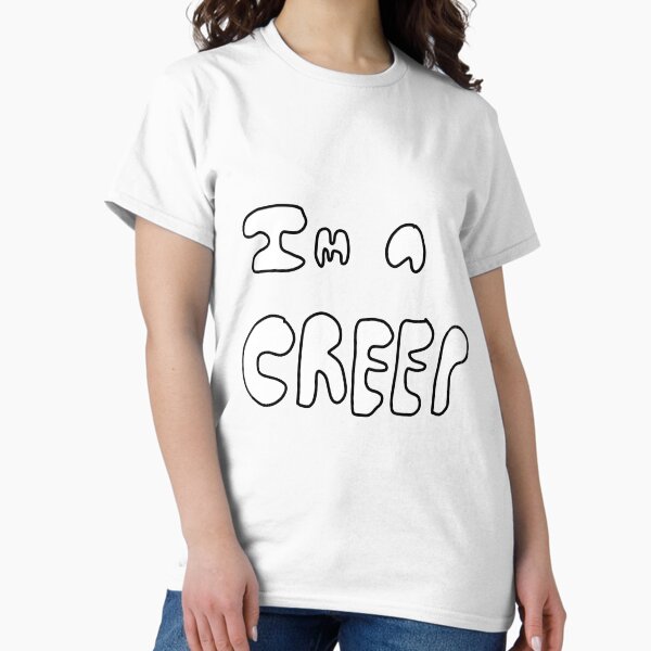 Item preview, I'm a Creep designed and sold by naz2.