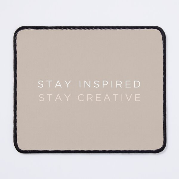 Item preview, Stay Inspired - Stay Creative designed and sold by MyThemesDesign.