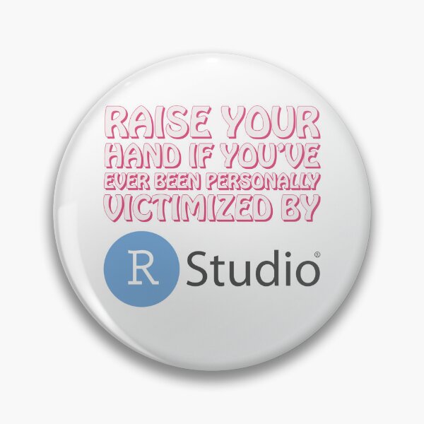 Item preview, Raise your hand if you’ve ever been personally victimized by R Studio  designed and sold by briellemartens.