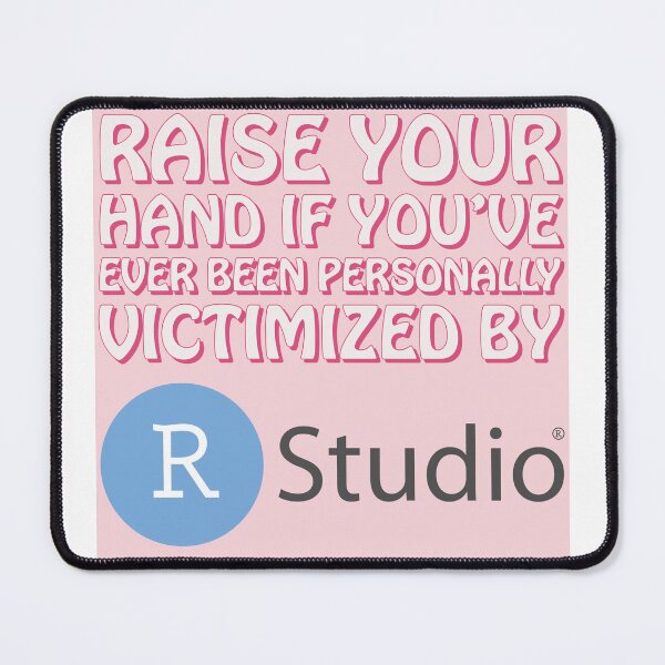 Item preview, Raise your hand if you’ve ever been personally victimized by R Studio - pink designed and sold by briellemartens.