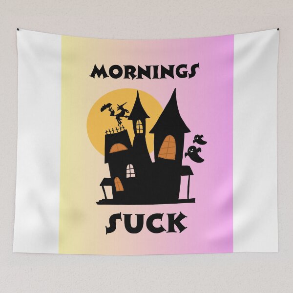 Item preview, Mornings suck designed and sold by TheRightHonMP.