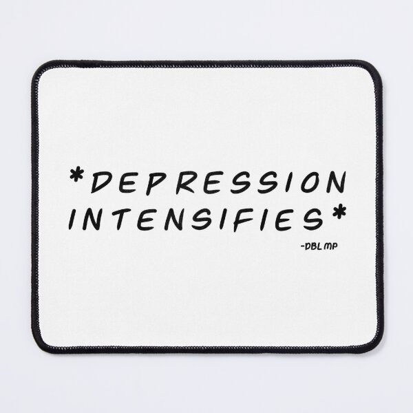 Item preview, "*Depression intensifies*" DBL MP Quote designed and sold by MissMasterPeace.
