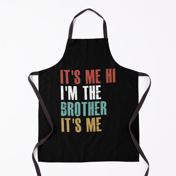 Item preview, It's Me Hi I'm The Brother It's Me Funny Daddy Dad Brother designed and sold by hasanmasud.