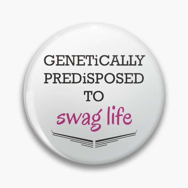 Item preview, Genetically Predisposed to Swag Life designed and sold by ShubhankarK.