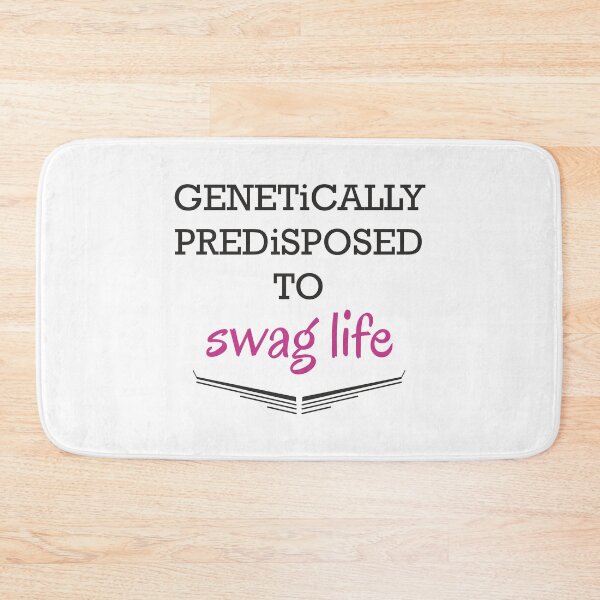 Item preview, Genetically Predisposed to Swag Life designed and sold by ShubhankarK.