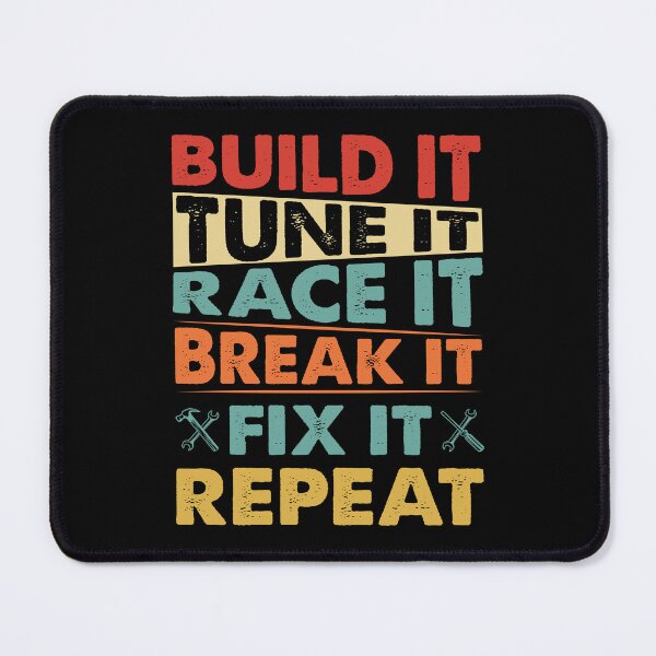 Item preview, Build it Tune it Race it Break it Fix it Repeat designed and sold by 365CarMods Official.