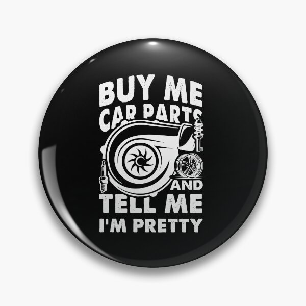 Item preview, Buy Me Car Parts and Tell Me I'm Pretty designed and sold by 365CarMods Official.