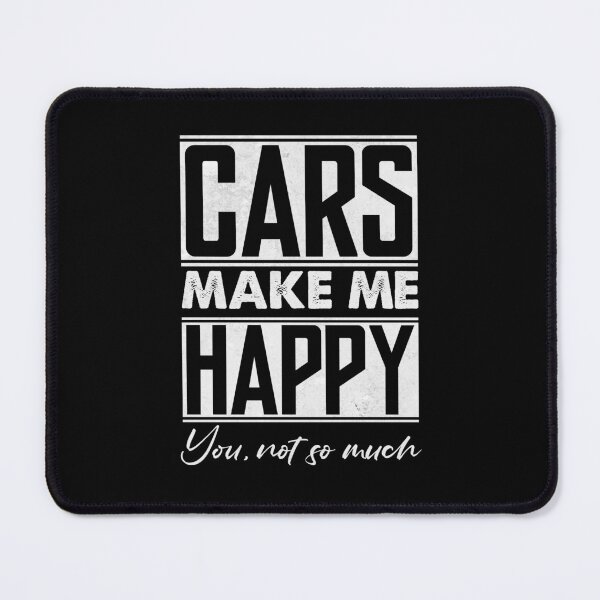 Item preview, Cars Make Me Happy - You, Not So Much designed and sold by 365CarMods Official.