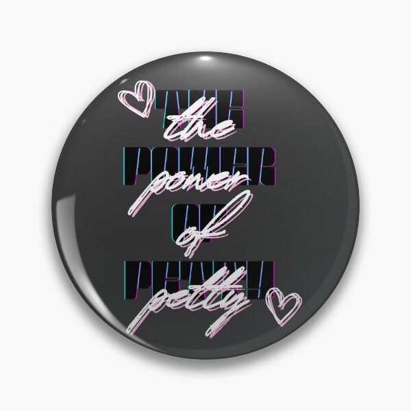 Item preview, The Power of Petty no Background designed and sold by beccaaa67.
