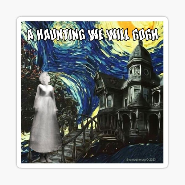 A Haunting We Will Gogh Sticker