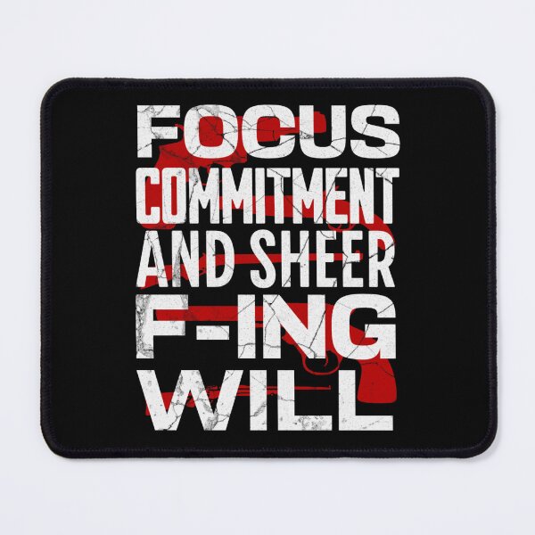 Item preview, Focus, Commitment, And Sheer F-ing Will - John Wick designed and sold by Printshac.
