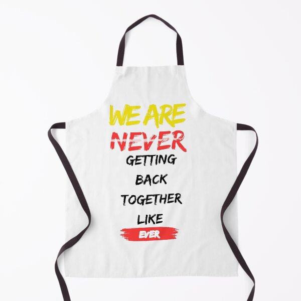 Item preview, We Are Never Getting Back Together Like Ever designed and sold by Catana Design.