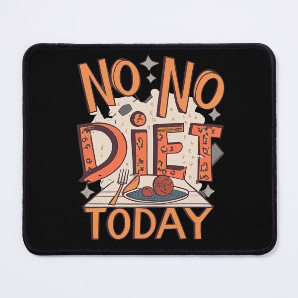 Item preview, No Diet Today Funny Gifts for You designed and sold by EmiAndMike.