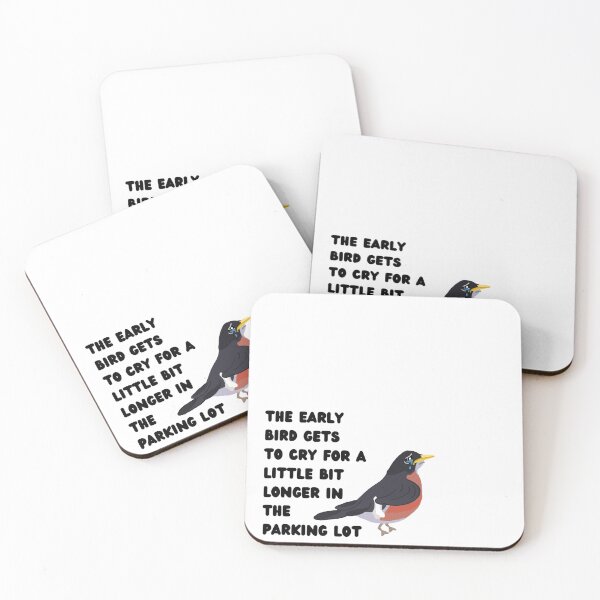 Item preview, The early bird gets to cry for a little bit longer in the parking lot  designed and sold by Sketchy Lexy.