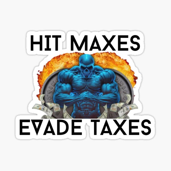 Hit Maxes Evade Taxes Gym Bro Do you even lift Tax -  Portugal