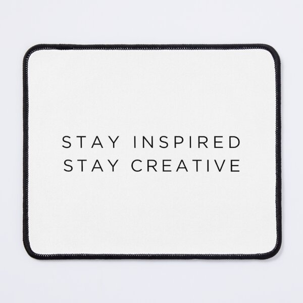 Item preview, Stay Inspired - Stay Creative BnW designed and sold by MyThemesDesign.