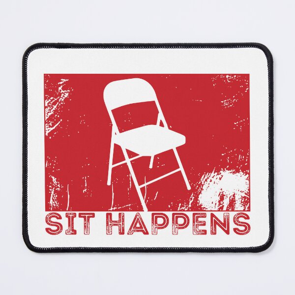 Item preview, Sit Happens Funny Gifts For Everyone With Big Humor designed and sold by EwelelleDesign.