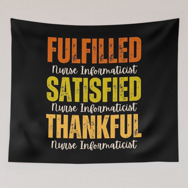Item preview, Nurse Informaticist Fulfilled, Satisfied, Thankful Grunge Texture Thanksgiving Design designed and sold by MimsTees.