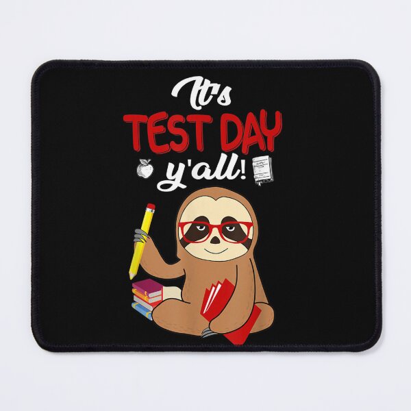 Item preview, Cute It's Test Day Y'all Sloth Funny Teacher Student designed and sold by Kuki-shop.