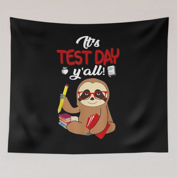 Item preview, Cute It's Test Day Y'all Sloth Funny Teacher Student designed and sold by Kuki-shop.