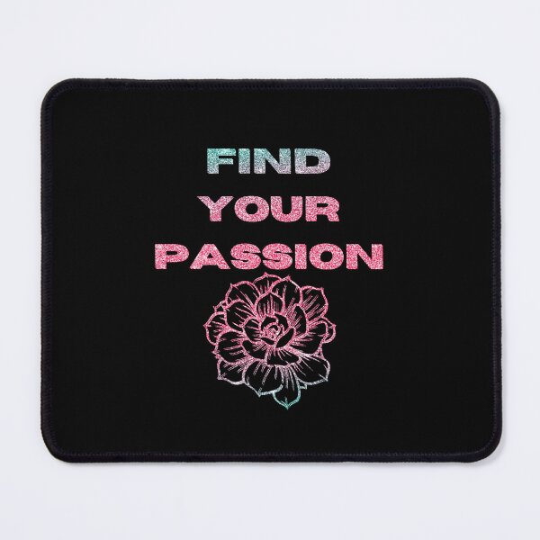 Item preview, Find Your Passion designed and sold by Designfs.